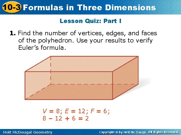 10 -3 Formulas in Three Dimensions Lesson Quiz: Part I 1. Find the number