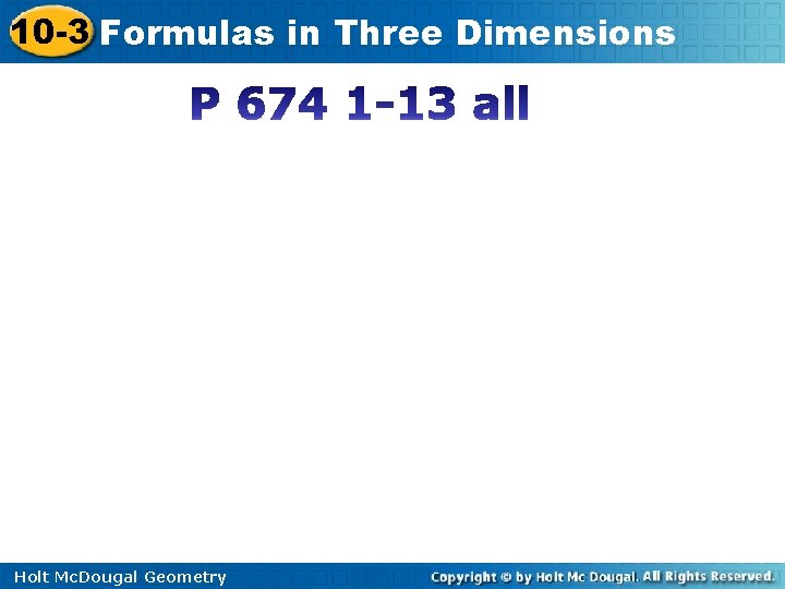 10 -3 Formulas in Three Dimensions Holt Mc. Dougal Geometry 