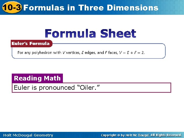 10 -3 Formulas in Three Dimensions Reading Math Euler is pronounced “Oiler. ” Holt