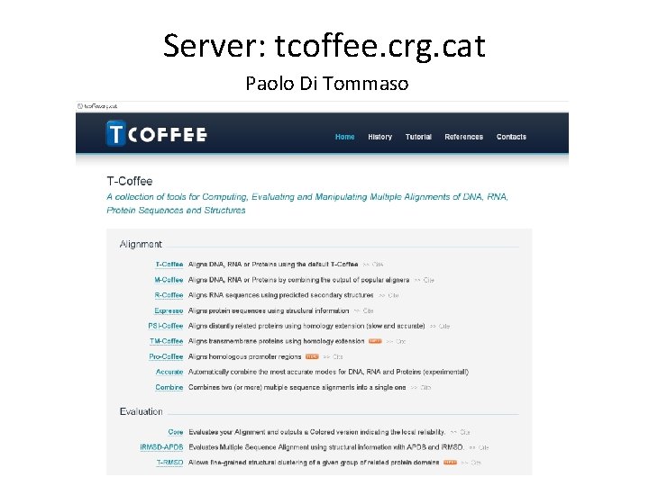 Server: tcoffee. crg. cat Paolo Di Tommaso 