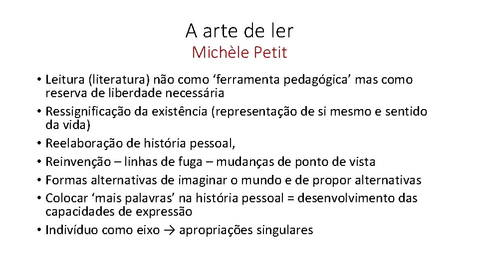 A arte de ler Michèle Petit • Leitura (literatura) não como ‘ferramenta pedagógica’ mas