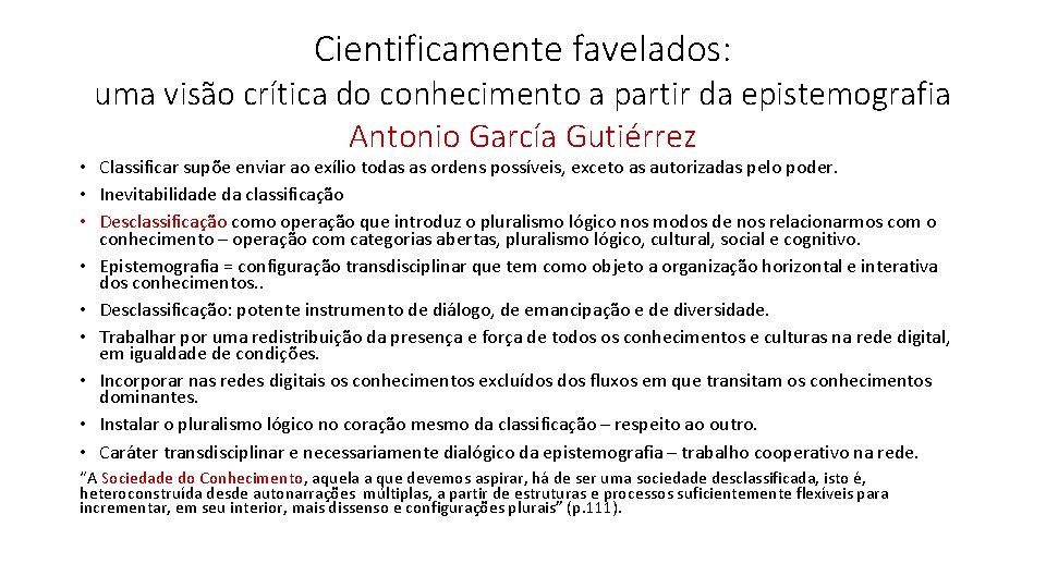 Cientificamente favelados: uma visão crítica do conhecimento a partir da epistemografia Antonio García Gutiérrez