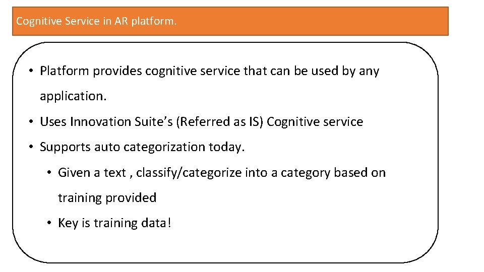 Cognitive Service in AR platform. • Platform provides cognitive service that can be used