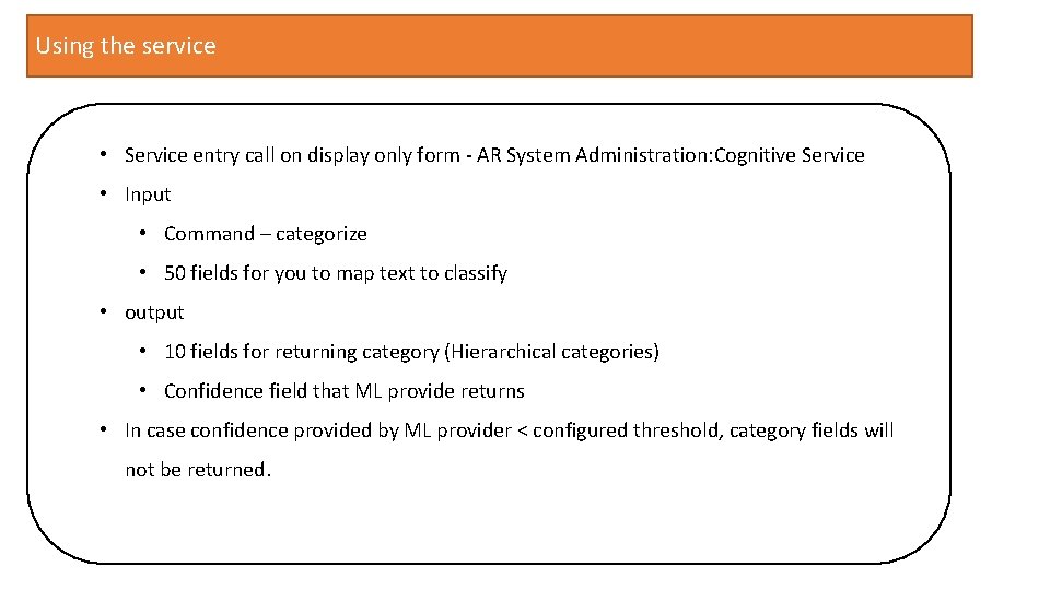 Using the service • Service entry call on display only form - AR System