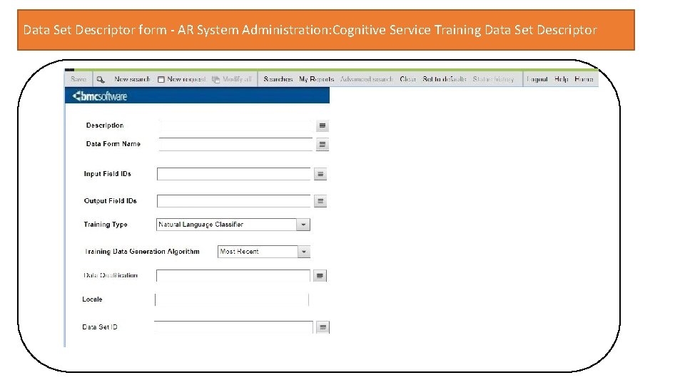 Data Set Descriptor form - AR System Administration: Cognitive Service Training Data Set Descriptor