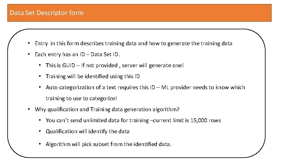 Data Set Descriptor form • Entry in this form describes training data and how