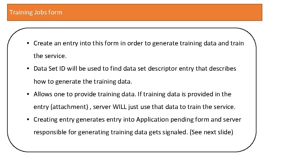 Training Jobs form • Create an entry into this form in order to generate