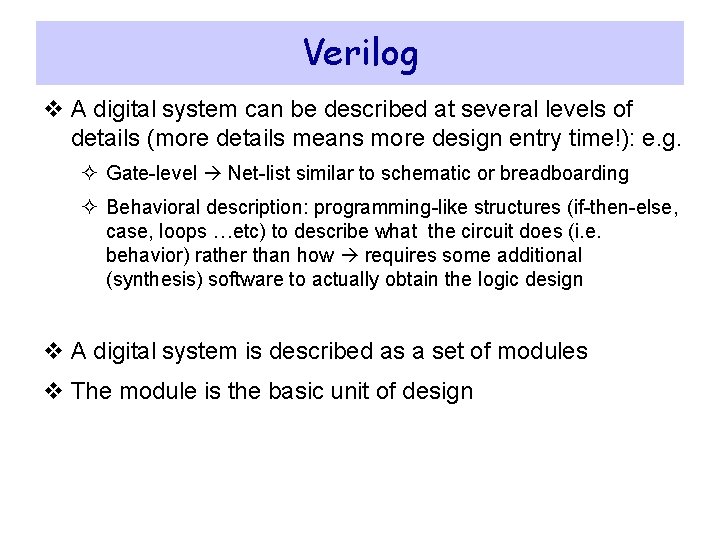 Verilog v A digital system can be described at several levels of details (more Verilog v A digital system can be described at several levels of details (more
