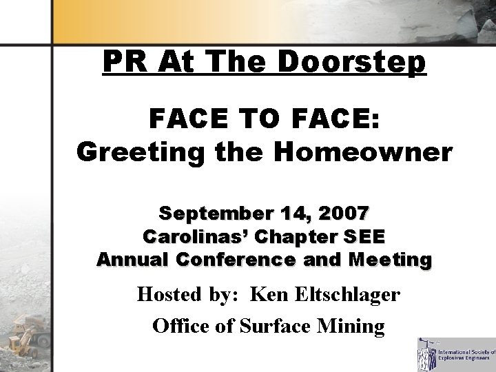 PR At The Doorstep FACE TO FACE: Greeting the Homeowner September 14, 2007 Carolinas’