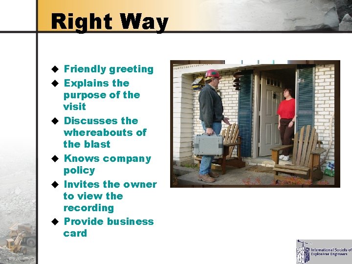 Right Way u Friendly greeting u Explains the u u purpose of the visit