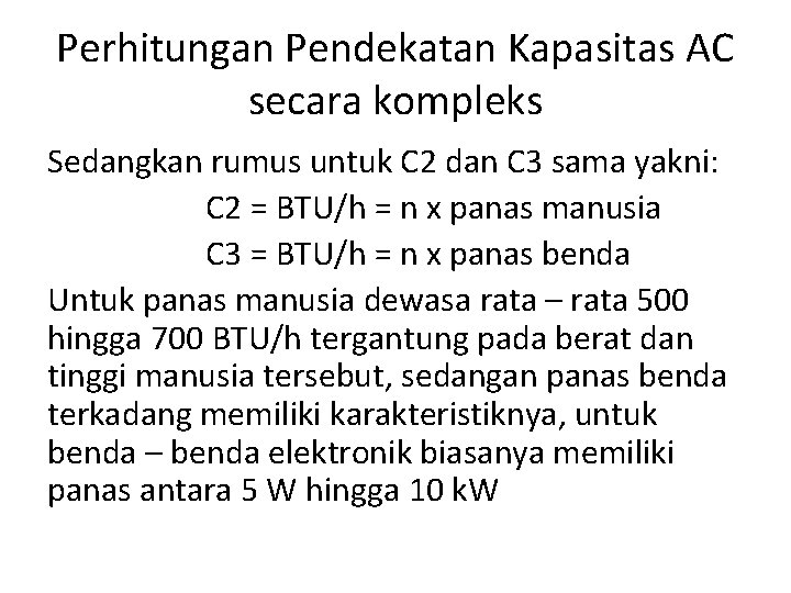 Perhitungan Pendekatan Kapasitas AC secara kompleks Sedangkan rumus untuk C 2 dan C 3