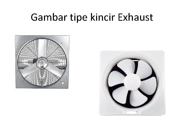 Gambar tipe kincir Exhaust 