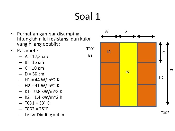 Soal 1 A = 12, 5 cm B = 15 cm C = 10