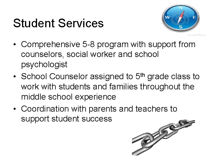 Student Services • Comprehensive 5 -8 program with support from counselors, social worker and