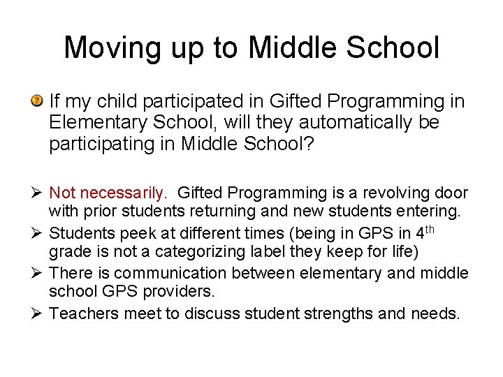 Moving up to Middle School If my child participated in Gifted Programming in Elementary