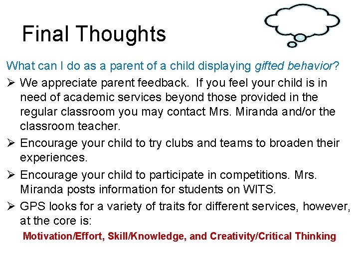 Final Thoughts What can I do as a parent of a child displaying gifted