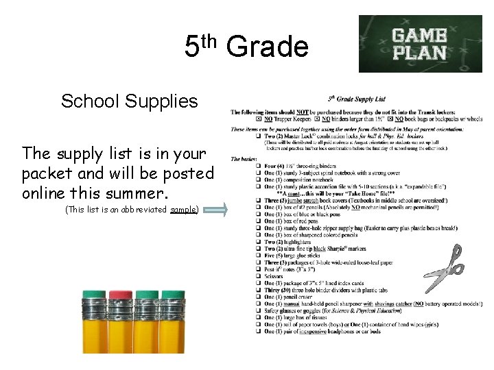 5 th Grade School Supplies The supply list is in your packet and will