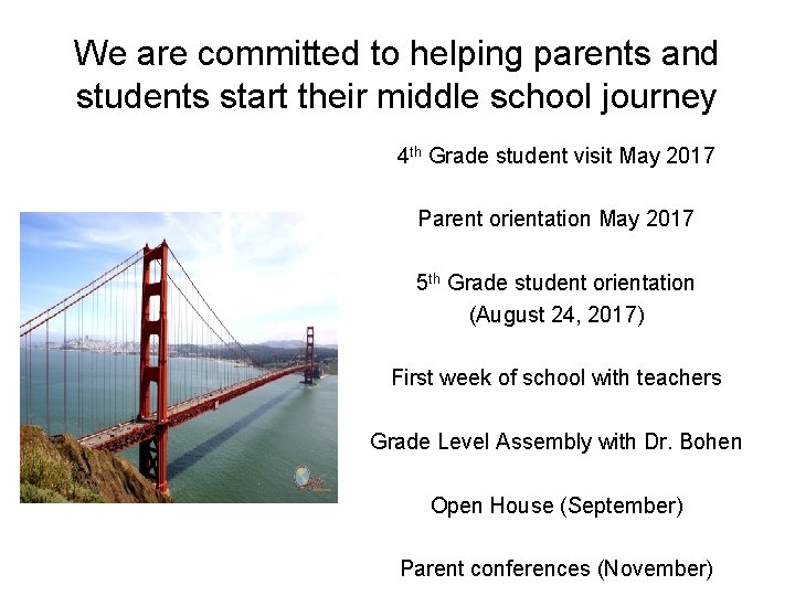 We are committed to helping parents and students start their middle school journey 4