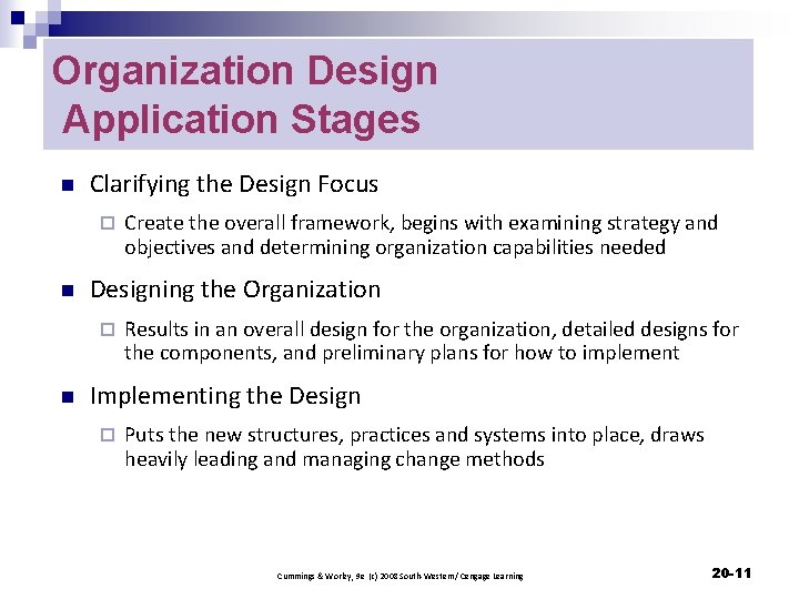 Organization Design Application Stages n Clarifying the Design Focus ¨ n Designing the Organization