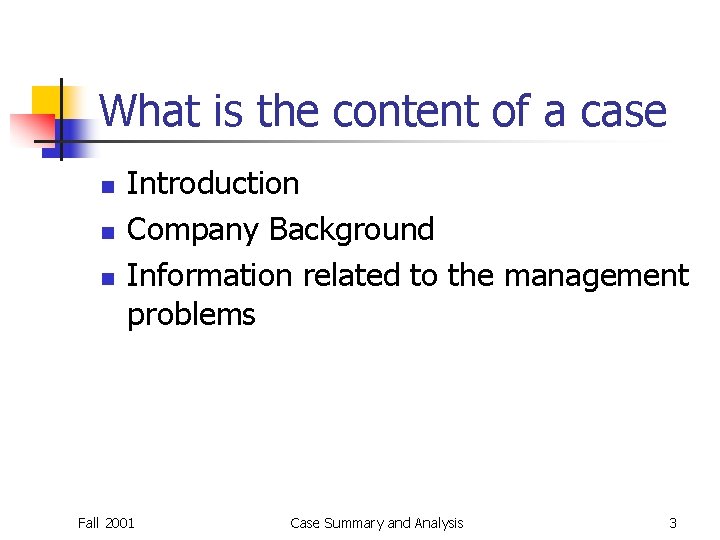 What is the content of a case n n n Introduction Company Background Information What is the content of a case n n n Introduction Company Background Information