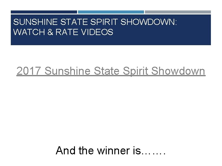 SUNSHINE STATE SPIRIT SHOWDOWN: WATCH & RATE VIDEOS 2017 Sunshine State Spirit Showdown And