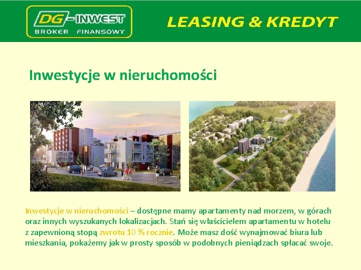 Inwestycje w nieruchomości – dostępne mamy apartamenty nad morzem, w górach oraz innych wyszukanych