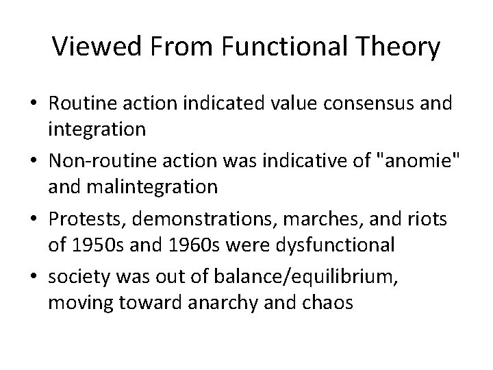 Viewed From Functional Theory • Routine action indicated value consensus and integration • Non-routine Viewed From Functional Theory • Routine action indicated value consensus and integration • Non-routine
