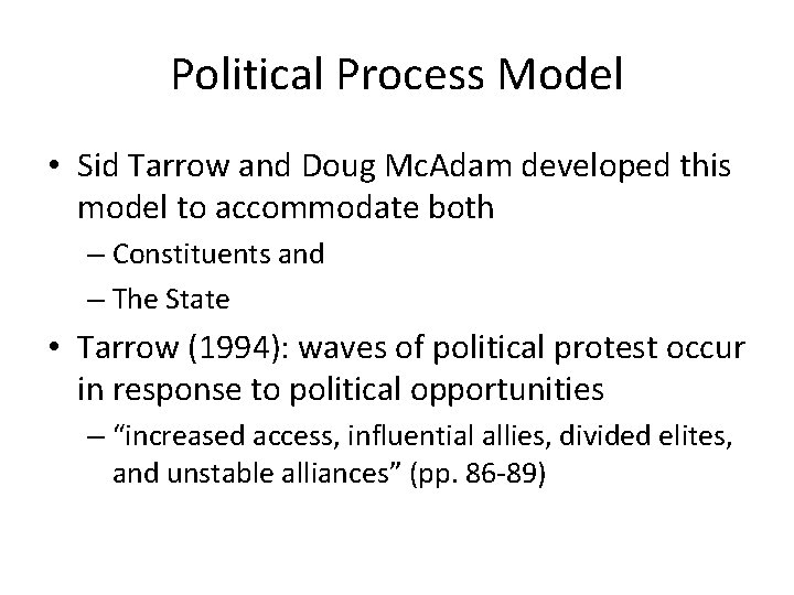 Political Process Model • Sid Tarrow and Doug Mc. Adam developed this model to Political Process Model • Sid Tarrow and Doug Mc. Adam developed this model to