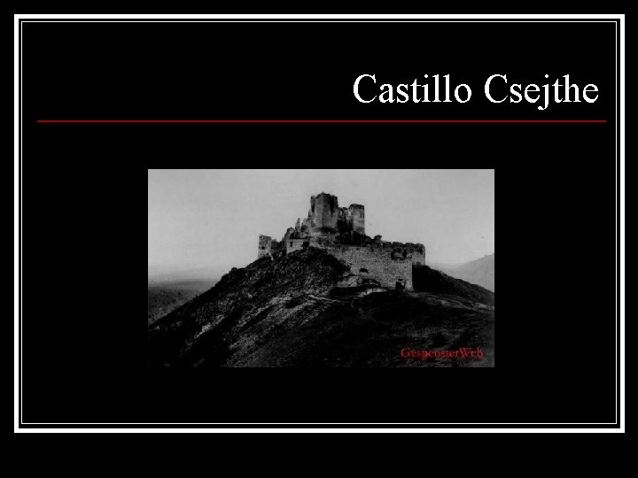 Castillo Csejthe 