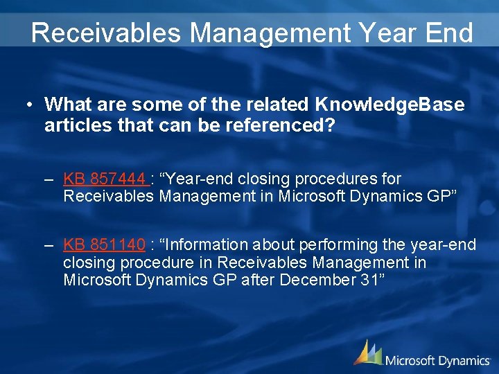 Receivables Management Year End • What are some of the related Knowledge. Base articles