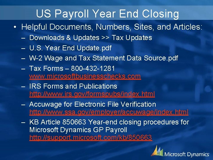 US Payroll Year End Closing • Helpful Documents, Numbers, Sites, and Articles: – –