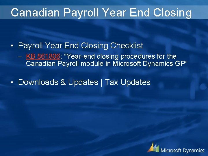 Canadian Payroll Year End Closing • Payroll Year End Closing Checklist – KB 861806: