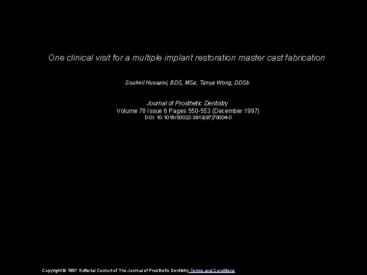 One clinical visit for a multiple implant restoration master cast fabrication Souheil Hussaini, BDS,