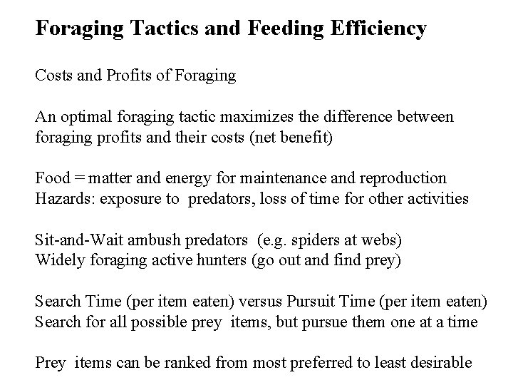 Foraging Tactics and Feeding Efficiency Costs and Profits of Foraging An optimal foraging tactic