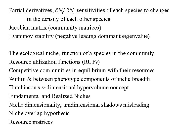 Partial derivatives, ∂Ni/ ∂Nj sensitivities of each species to changes in the density of