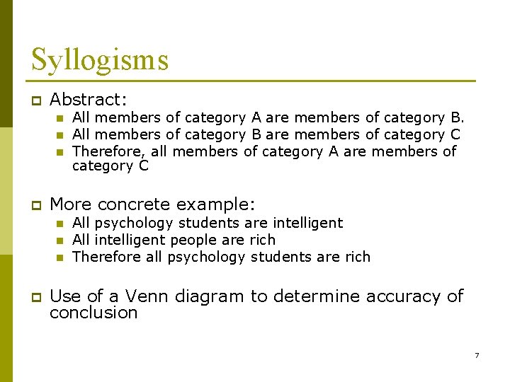 Syllogisms p Abstract: n n n p More concrete example: n n n p