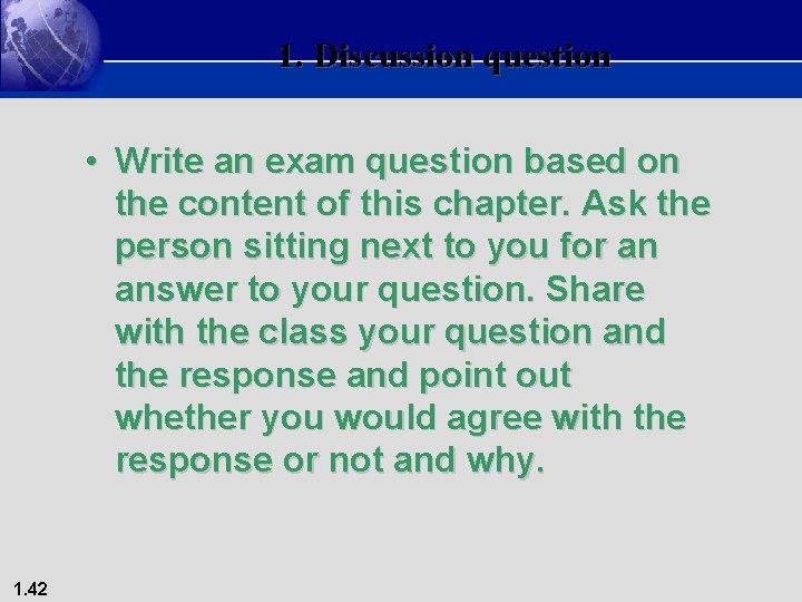 1. Discussion question • Write an exam question based on the content of this