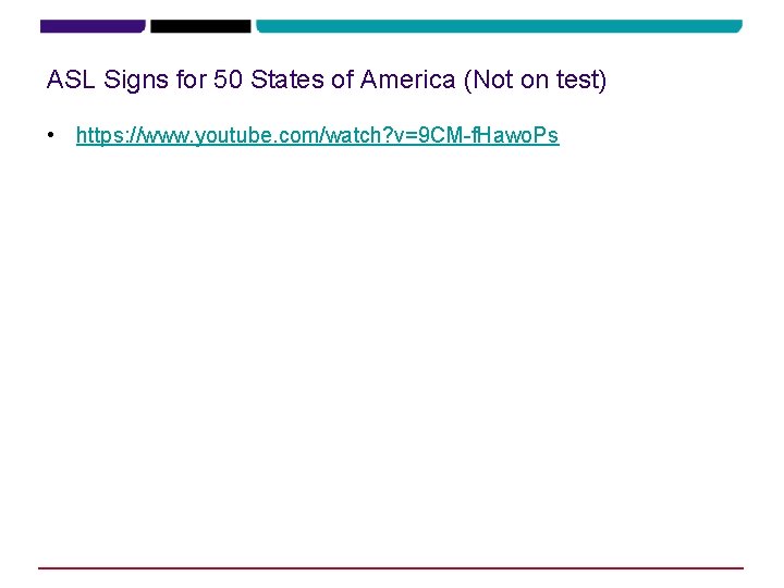 ASL Signs for 50 States of America (Not on test) • https: //www. youtube.