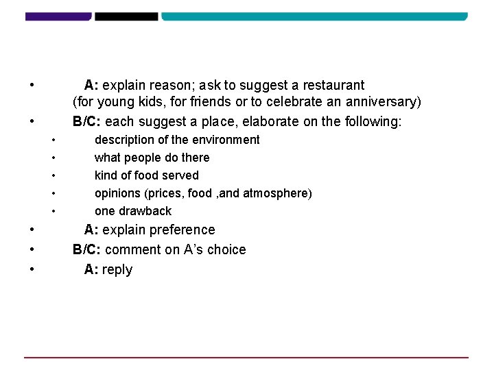  • A: explain reason; ask to suggest a restaurant (for young kids, for