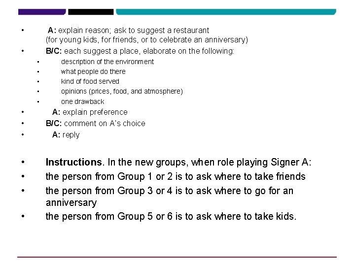  • A: explain reason; ask to suggest a restaurant (for young kids, for