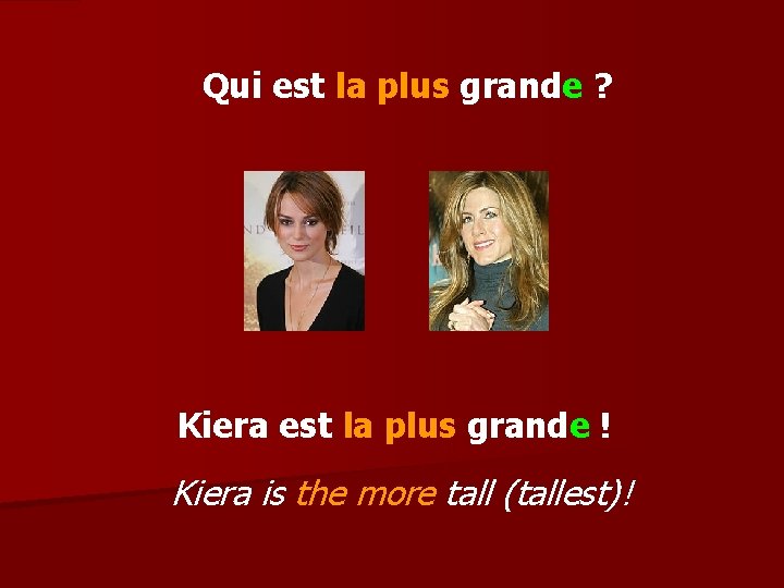 Qui est la plus grande ? Kiera est la plus grande ! Kiera is