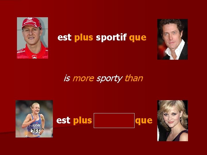 est plus sportif que is more sporty than est plus sportive que 