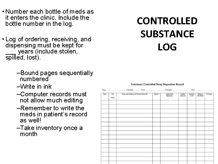  • Number each bottle of meds as it enters the clinic. Include the