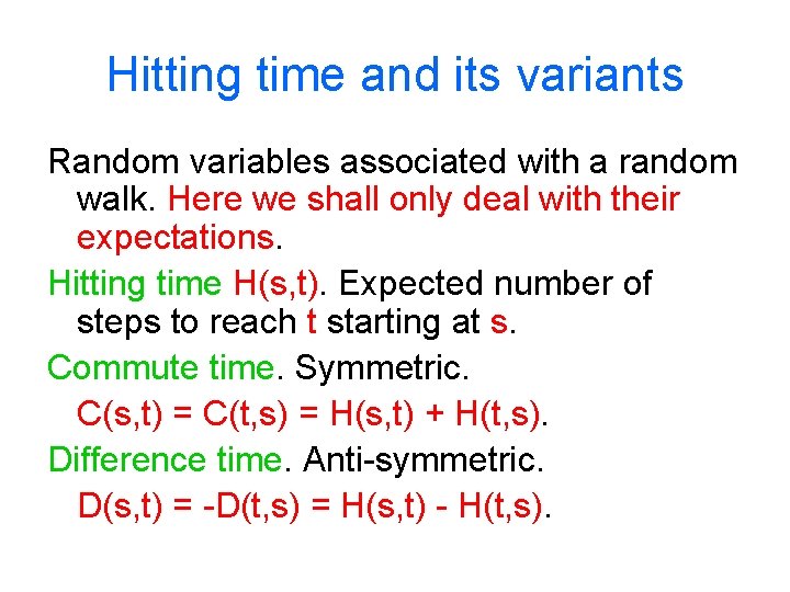 Hitting time and its variants Random variables associated with a random walk. Here we