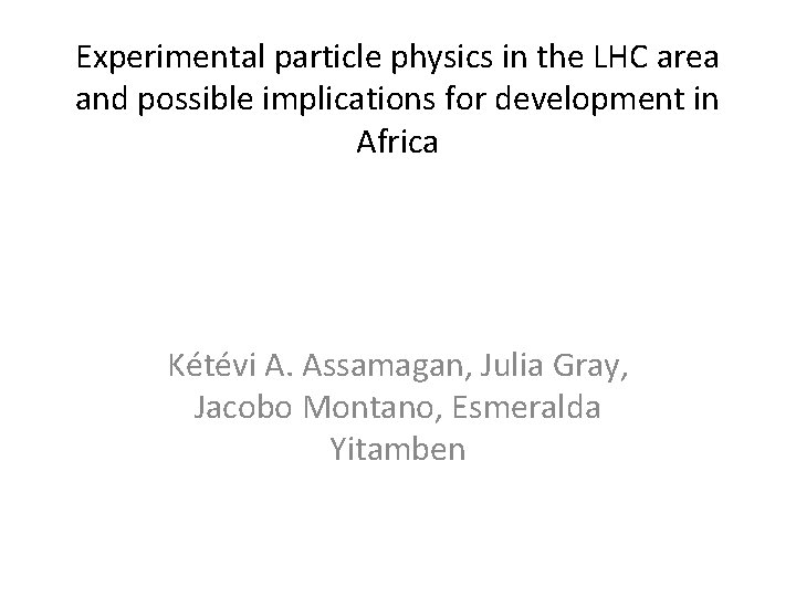 Experimental particle physics in the LHC area and possible implications for development in Africa