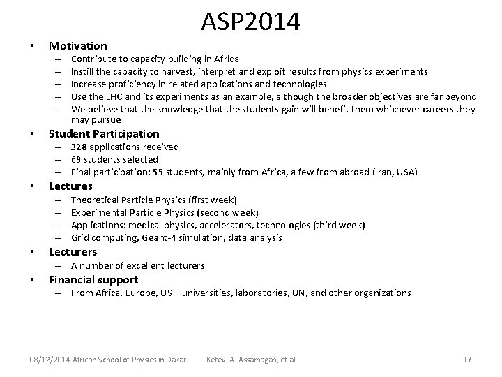 ASP 2014 • Motivation – – – • Contribute to capacity building in Africa