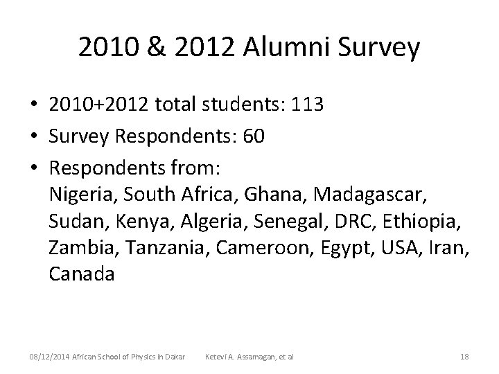 2010 & 2012 Alumni Survey • 2010+2012 total students: 113 • Survey Respondents: 60