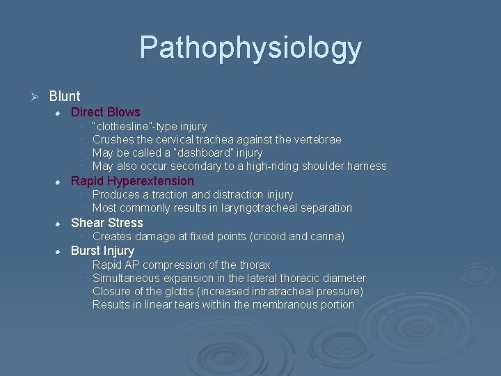 Pathophysiology Ø Blunt l Direct Blows • • l “clothesline”-type injury Crushes the cervical