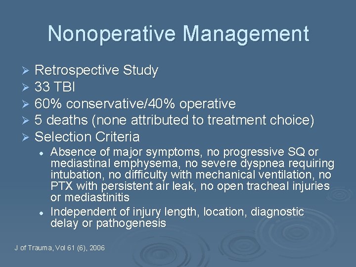 Nonoperative Management Ø Ø Ø Retrospective Study 33 TBI 60% conservative/40% operative 5 deaths