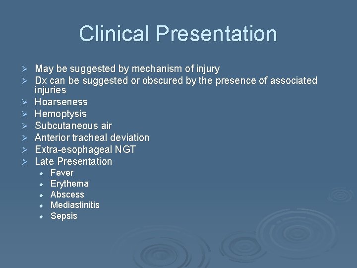 Clinical Presentation Ø Ø Ø Ø May be suggested by mechanism of injury Dx